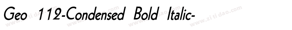 Geo 112-Condensed Bold Italic字体转换